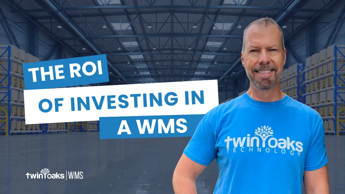 The ROI of Investing in a Warehouse Management System The ROI of Investing in a Warehouse Management System
